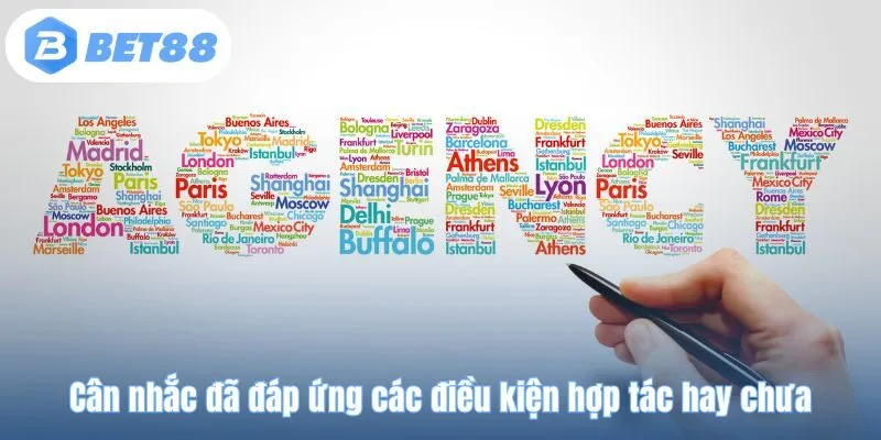 Cân nhắc đã đáp ứng các điều kiện hợp tác hay chưa