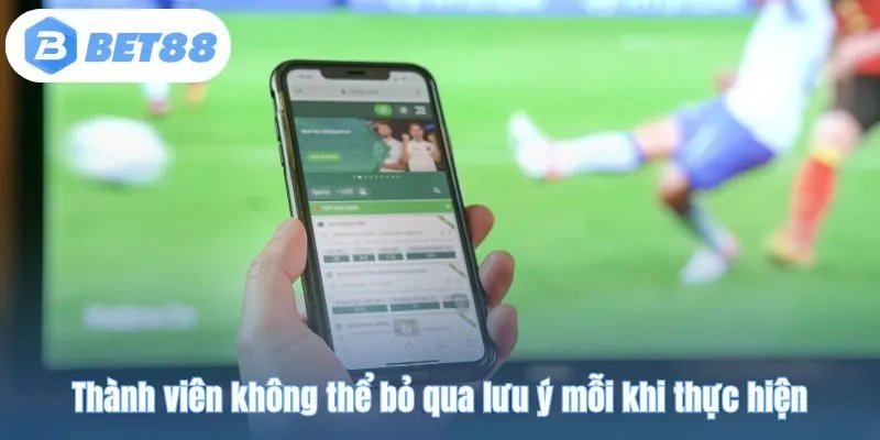 Thành viên không thể bỏ qua lưu ý mỗi khi thực hiện
